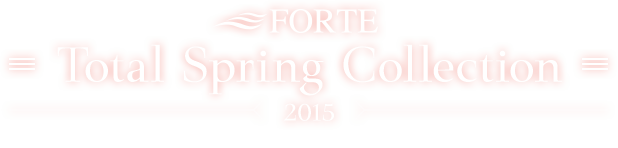 FORTE Total Spring Collection 2015